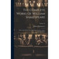 The Complete Works Of William Shakespeare: With A Life Of The Poet, Explanatory Footnotes, And A Glossarial Index; Volume 10 - Hardcover