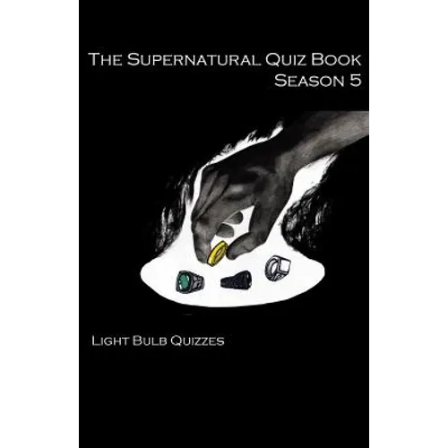 The Supernatural Quiz Book Season 5: 500 Questions and Answers on Supernatural Season - Paperback