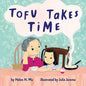 Tofu Takes Time - Hardcover