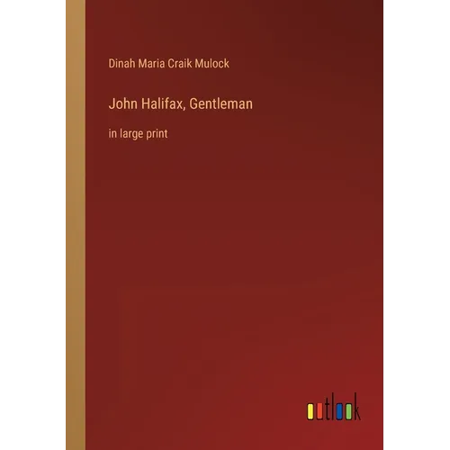 John Halifax, Gentleman: in large print - Paperback