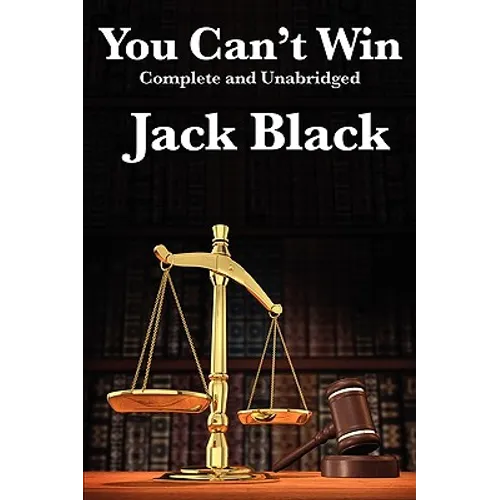 You Can't Win, Complete and Unabridged by Jack Black - Paperback