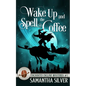 Wake Up and Spell the Coffee - Paperback