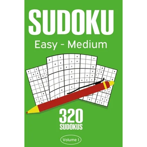 Sudoku Easy - Medium: Sudoku Puzzle Book With 320 Easy To Medium Sudoku Puzzles For Adults - Paperback