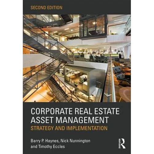 Corporate Real Estate Asset Management: Strategy and Implementation - Paperback