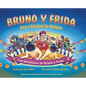 Las Aventuras de Bruno y Frida: Bruno y Frida Van a Cuidad de Mexico: Van a Cuidad de Mexico - Hardcover