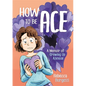 How to Be Ace: A Memoir of Growing Up Asexual - Paperback