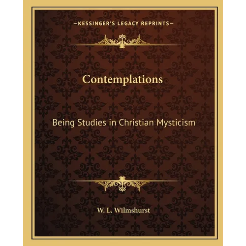 Contemplations: Being Studies in Christian Mysticism - Paperback