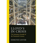 Lloyd's in Crisis: The Insurance Scandal of the Twentieth Century - Hardcover