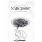 How To Not Be A Narcissist: The Ultimate Guide on How to Not Be Toxic - Paperback