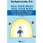 Heal Your Brain: Heal Your Body: How EMDR Therapy Can Heal Your Body by Healing Your Brain - Paperback