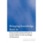 Bringing Knowledge Back in: From Social Constructivism to Social Realism in the Sociology of Education - Paperback