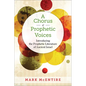 A Chorus of Prophetic Voices: Introducing the Prophetic Literature of Ancient Israel - Paperback
