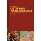Justifying Transgression: Muslims, Christians, and the Law - 1200 to 1700 - Hardcover