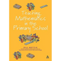 Teaching Mathematics in the Primary School: The Essential Guide - Paperback