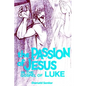 The Passion of Jesus in the Gospel of Luke: Volume 3 - Paperback