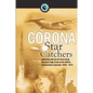 Corona Star Catchers: The Air Force Aerial Recovery Aircrews of the 6593d Test Squadron (Special), 1958-1972 - Hardcover