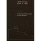 Here We Are, Home at Last: The Architecture of Nithurst - Hardcover