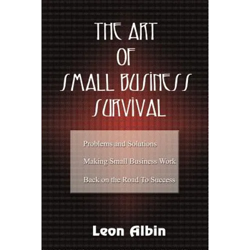 The Art of Small Business Survival - Paperback