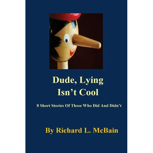 Dude, Lying Isn't Cool - Paperback