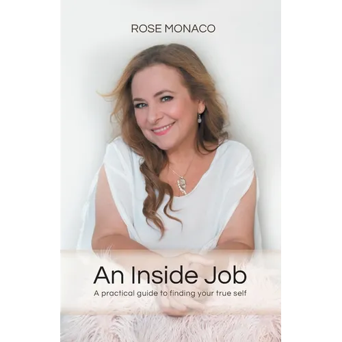 An Inside Job: A practical guide to finding your true self - Paperback