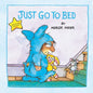 Just Go to Bed (Little Critter) - Hardcover
