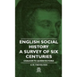 English Social History - A Survey of Six Centuries - Chaucer to Queen Victoria - Hardcover