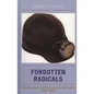 Forgotten Radicals: Communists in the Pennsylvania Anthracite, 1919-1950 - Hardcover