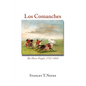 Los Comanches: The Horse People, 1751-1845 - Hardcover