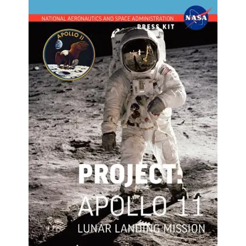 Apollo 11: The Official NASA Press Kit - Paperback