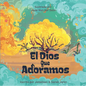 El Dios Que Adoramos - Hardcover
