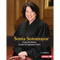Sonia Sotomayor: From the Bronx to the Us Supreme Court - Library Binding