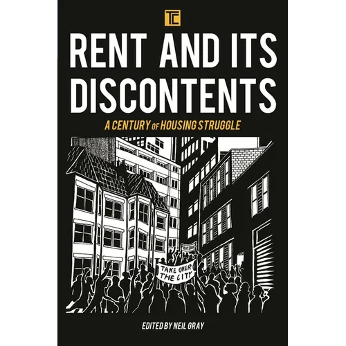 Rent and its Discontents: A Century of Housing Struggle - Paperback