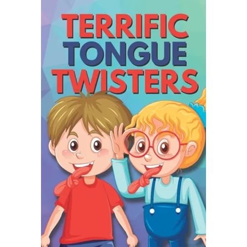 Terrific Tongue Twisters: For the Whole Family - Paperback