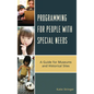 Programming for People with Special Needs: A Guide for Museums and Historic Sites - Paperback
