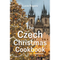 The Czech Christmas Cookbook - Paperback