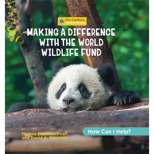 Making a Difference with the World Wildlife Fund - Library Binding