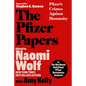 The Pfizer Papers: Pfizer's Crimes Against Humanity - Hardcover