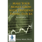 Make Your Money Grow with Dividend-Paying Stocks: Revised Edition - Paperback