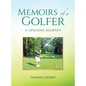 Memoirs of a Golfer: A Lifelong Journey - Hardcover