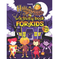 Halloween Activity Books For Kids Ages 4-8: A Funny and Spooky Kids Halloween Coloring Activity Book for Learning, Word Search, Mazes, Sudoku, Tic Tac - Paperback