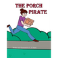 The Porch Pirate - Paperback