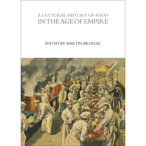 A Cultural History of Food in the Age of Empire - Paperback