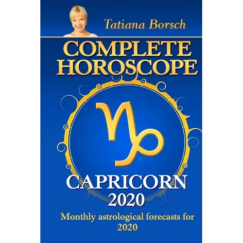 Complete Horoscope CAPRICORN 2020: Monthly Astrological Forecasts for 2020 - Paperback