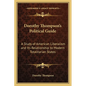 Dorothy Thompson's Political Guide: A Study of American Liberalism and Its Relationship to Modern Totalitarian States - Paperback