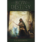 The Bow of Destiny - Paperback