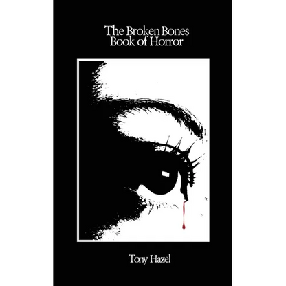 The Broken Bones Book of Horror - Paperback