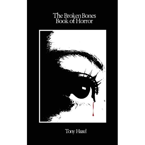 The Broken Bones Book of Horror - Paperback