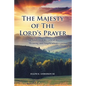 The Majesty of The Lord's Prayer: An Analytical Review of Its Meaning and Implications - Paperback