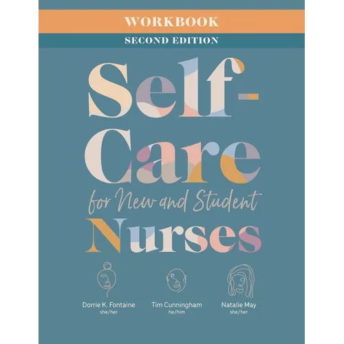 Workbook for Self-Care for New and Student Nurses, Second Edition - Paperback