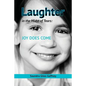 Laughter in the Midst of Tears: Joy Does Come - Paperback